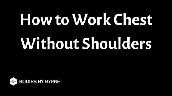 How to Work Chest Without Shoulders