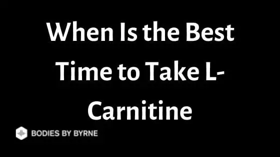 When Is the Best Time to Take L-Carnitine