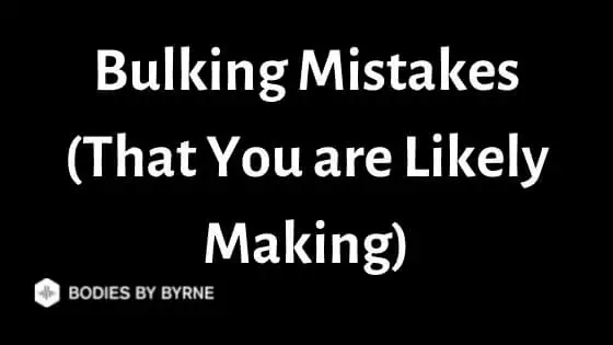 Bulking Mistakes