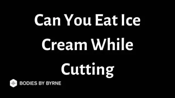 Can You Eat Ice Cream While Cutting