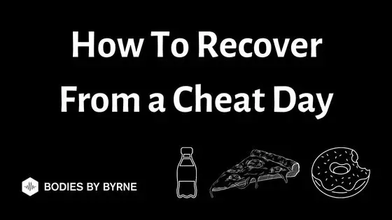 How To Recover From a Cheat Day