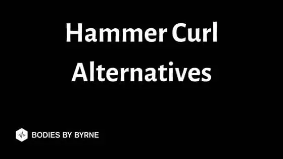 Hammer Curl Alternatives