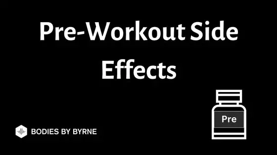 Pre-Workout Side Effects