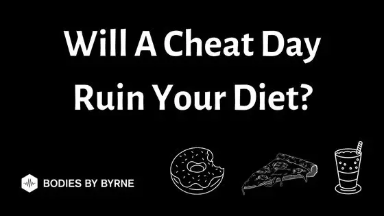Will A Cheat Day Ruin My Diet